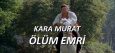 Kara Murat Ölüm Emri İzle 1974 HD Full Tek Parça