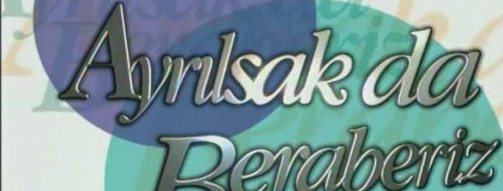 Ayrılsak da Beraberiz 4. Sezon 473. Bölüm İzle Full Bölüm SD Tek Parça